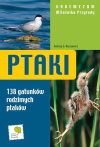 Andrzej G. Kruszewicz - Ptaki. Vademecum miłośnika przyrody