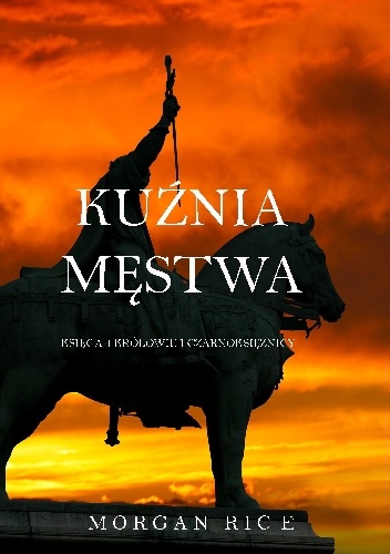 Okładka: Morgan Rice - Kuźnia męstwa