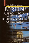 Okładka: Andżelika Mirska - Berlin. Ustrój i rola w systemiepolitycznym RFN po 1989 r.