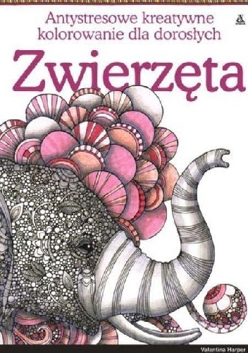 Okładka: Valentina Harper - Zwierzęta. Antystresowe kreatywne kolorowanie dla dorosłych.