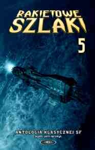 Okładka: Roger Zelazny - Rakietowe szlaki tom 5