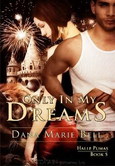 Okładka: Dana Marie Bell - Only In My Dreams