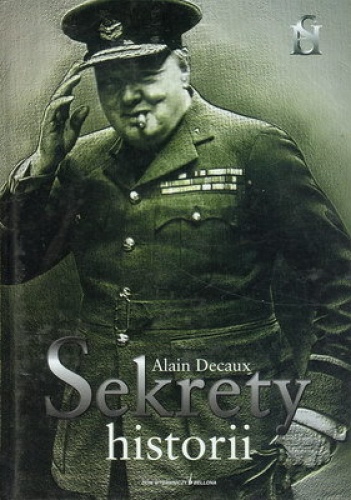 Okładka: Alain Decaux - Sekrety historii. Tom 2