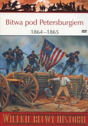 Okładka: Ron Field - Bitwa pod Petersburgiem 1864-1865