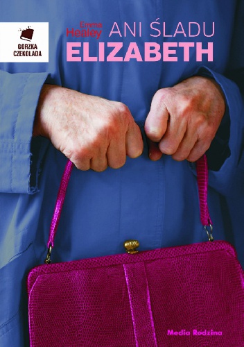 Okładka: Emma Healey - Ani śladu Elizabeth