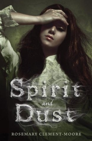 Okładka: Rosemary Clement-Moore - Spirit And Dust