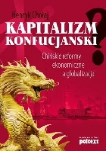 Okładka: Henryk Chołaj - Kapitalizm Konfucjański
