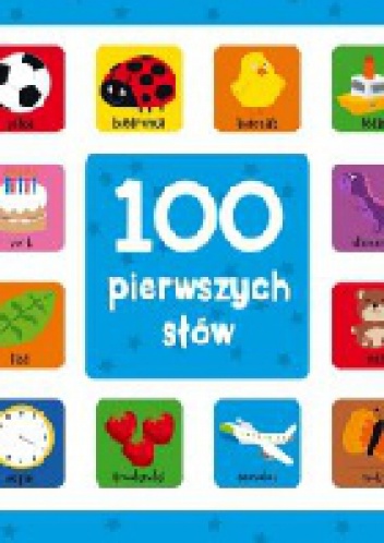 Okładka:  praca zbiorowa - 100 pierwszych słów