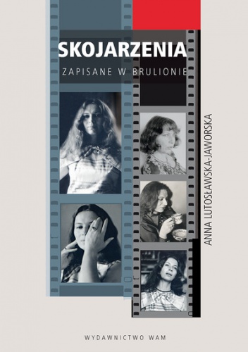 Okładka: Anna Lutosławska-Jaworska - Skojarzenia. Zapisane w brulionie