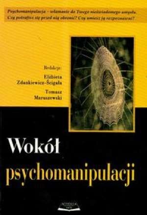 Okładka: Tomasz Maruszewski - Wokół psychomanipulacji