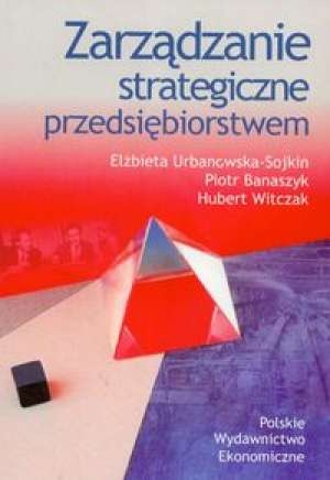 Okładka: Piotr Banaszyk - Zarządzanie strategiczne przedsiębiorstwem
