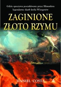 Okładka: Daniel Costa - Zaginione złoto Rzymu