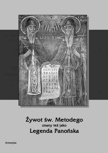Okładka:  autor nieznany - Żywot św. Metodego znany też jako Legenda Panońska