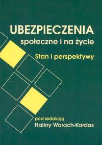 Okładka:  praca zbiorowa - Ubezpieczenia społeczne i na życie