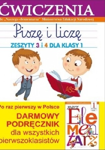 Okładka: Anna Wiśniewska - Piszę i liczę. Zeszyty 3 i 4 dla klasy 1. Ćwiczenia