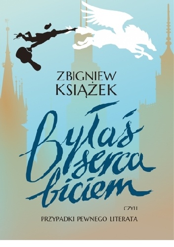 Okładka: Zbigniew Książek - Byłaś serca biciem