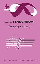 Okładka: Jeremy Stangroom - Co myślą naukowcy