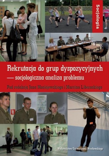 Okładka: Jan Maciejewski - Rekrutacja do grup dyspozycyjnych - socjologiczna analiza problemu