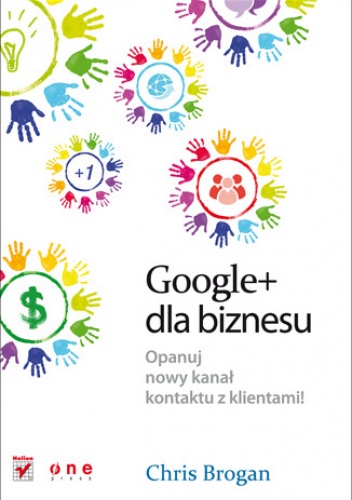 Okładka: Chris Brogan - Google+ dla biznesu