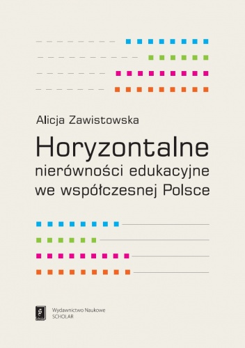Okładka: Alicja Zawistowska - Horyzontalne nierówności edukacyjne we współczesnej Polsce