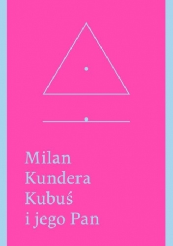 Okładka: Milan Kundera - Kubuś i jego Pan