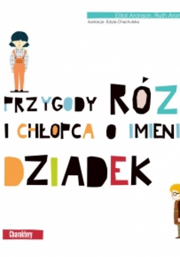 Okładka: Elliot Aronson - Przygody Rózi i chłopca o imieniu Dziadek