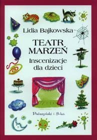 Okładka: Lidia Bajkowska - Teatr marzeń