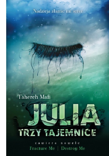 Okładka: Tahereh Mafi - Julia. Trzy tajemnice
