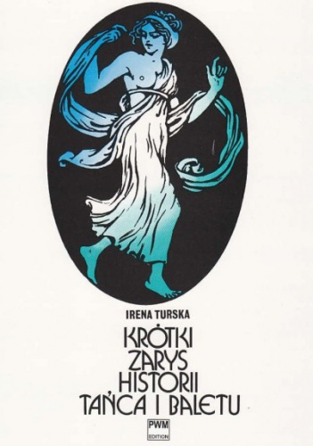 Okładka: Irena Turska - Krótki zarys historii tańca i baletu