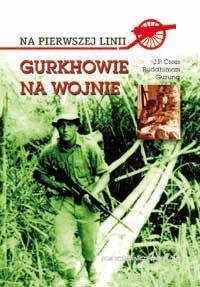 Okładka: J. P. Cross Buddhiman Gurung - Gurkhowie na wojnie
