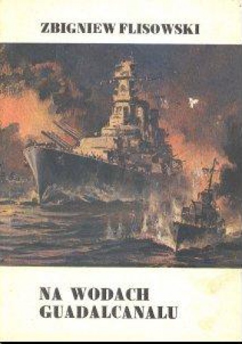 Okładka: Zbigniew Flisowski - Na wodach Guadalcanalu