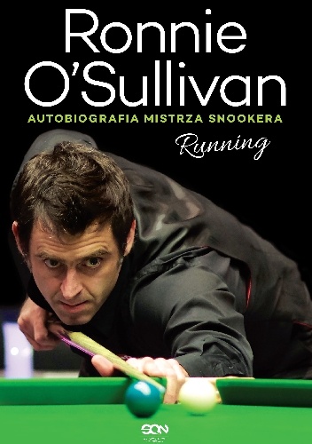 Okładka: Ronnie O'Sullivan - Running. Autobiografia mistrza snookera