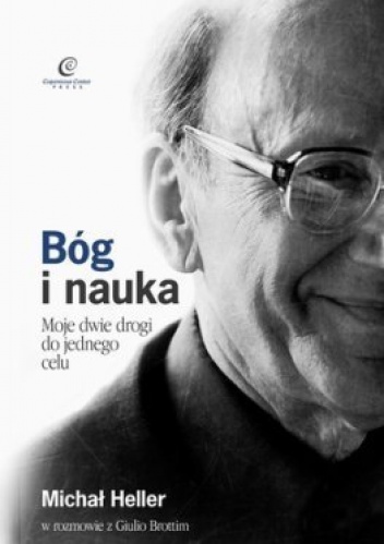 Okładka: Michał Heller - Bóg i nauka. Moje dwie drogi do jednego celu