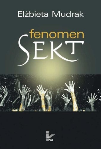 Okładka: Elżbieta Mudrak - Fenomen sekt