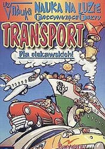 Okładka: Beverley Birch - Nauka na luzie. Fascynujące fakty. Transport