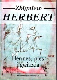 Okładka: Zbigniew Herbert - Hermes, pies i gwiazda