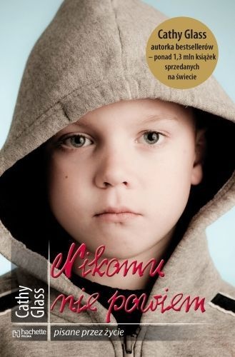 Okładka: Cathy Glass - Nikomu nie powiem
