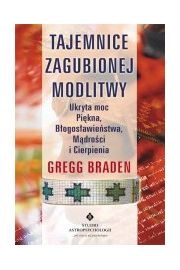 Okładka: Gregg Braden - Tajemnice zagubionej modlitwy