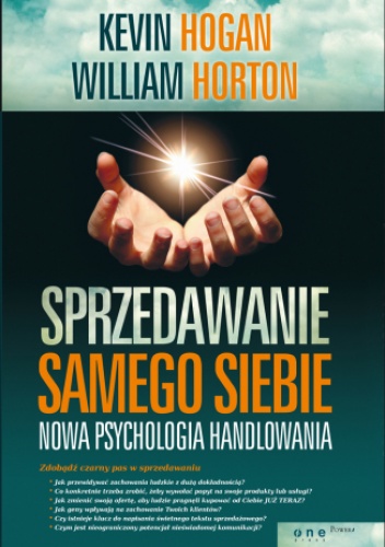 Okładka: Kevin Hogan - Sprzedawanie samego siebie. Nowa psychologia handlowania