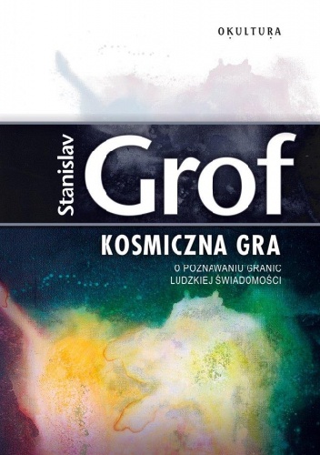 Okładka: Stanislav Grof - Kosmiczna gra