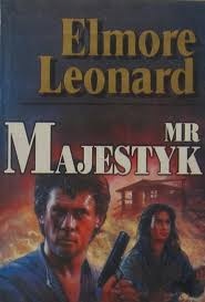 Okładka: Elmore Leonard - Mr Majestyk
