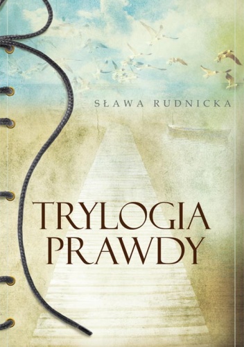 Okładka: Sława Rudnicka - Trylogia prawdy