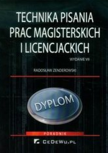 Okładka: Zenderowski Radosław - Technika pisania prac magisterskich i licencjackich. Poradnik