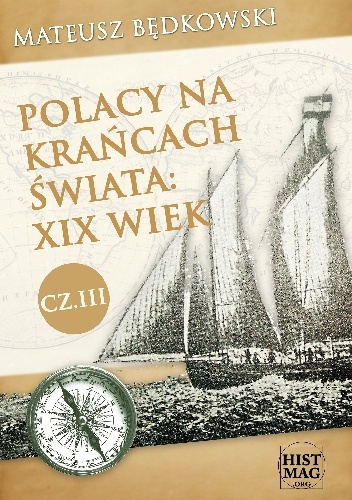 Okładka: Mateusz Będkowski - Polacy na krańcach świata: XIX wiek. Część III