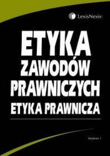 Okładka: Hubert Izdebski - Etyka zawodów prawniczych Etyka prawnicza /Podręcznik akademicki