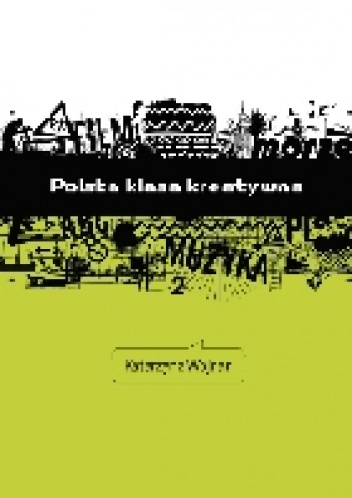 Okładka: Katarzyna Wojnar - Polska klasa kreatywna