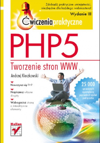 Okładka: Andrzej Kierzkowski - PHP5. Tworzenie stron WWW. Ćwiczenia praktyczne. Wydanie III