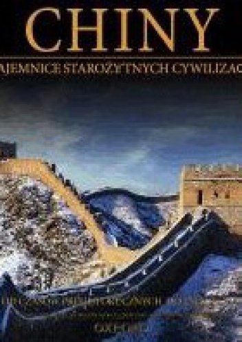 Okładka:  praca zbiorowa - Chiny: Od czasów prehistorycznych do 220 r., cz.1