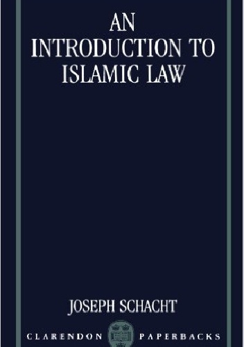 Okładka: Joseph Schacht - An Introduction to Islamic Law