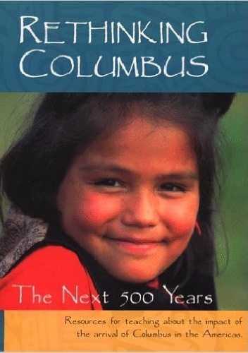 Okładka: Bill Bigelow - Rethinking Columbus: The Next 500 Years